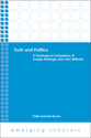 Truth and Politics - a Theological Comparison of Joseph Ratzinger and John Milbank (Emerging Scholars Series)