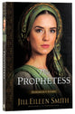The Prophetess: Deborah's Story (#02 in Daughters Of The Promised Land Series)