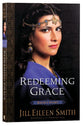 Redeeming Grace - Ruth's Story (#03 in Daughters Of The Promised Land Series)