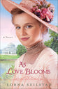 As Love Blooms (#03 in The Gregory Sisters Series)