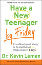 Have a New Teenager By Friday: From Mouthy and Moody, to Respectful and Responsible in 5 Days