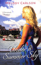 Under a Summer Sky (#03 in Follow Your Heart Series)