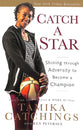 Catch a Star: Shining Through Adversity to Become a Champion