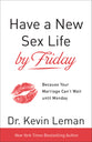 Have a New Sex Life By Friday: Because Your Marriage Can't Wait Until Monday
