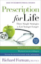 Prescription For Life: Three Simple Strategies to Live Younger Longer