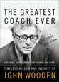 Greatest Coach Ever, the - Timeless Wisdom and Insights of John Wooden (The Fellowship Of Christian Athletics Series)