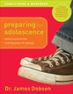 Preparing For Adolescence: How to Survive the Coming Years of Change (Family Guide And Workbook)