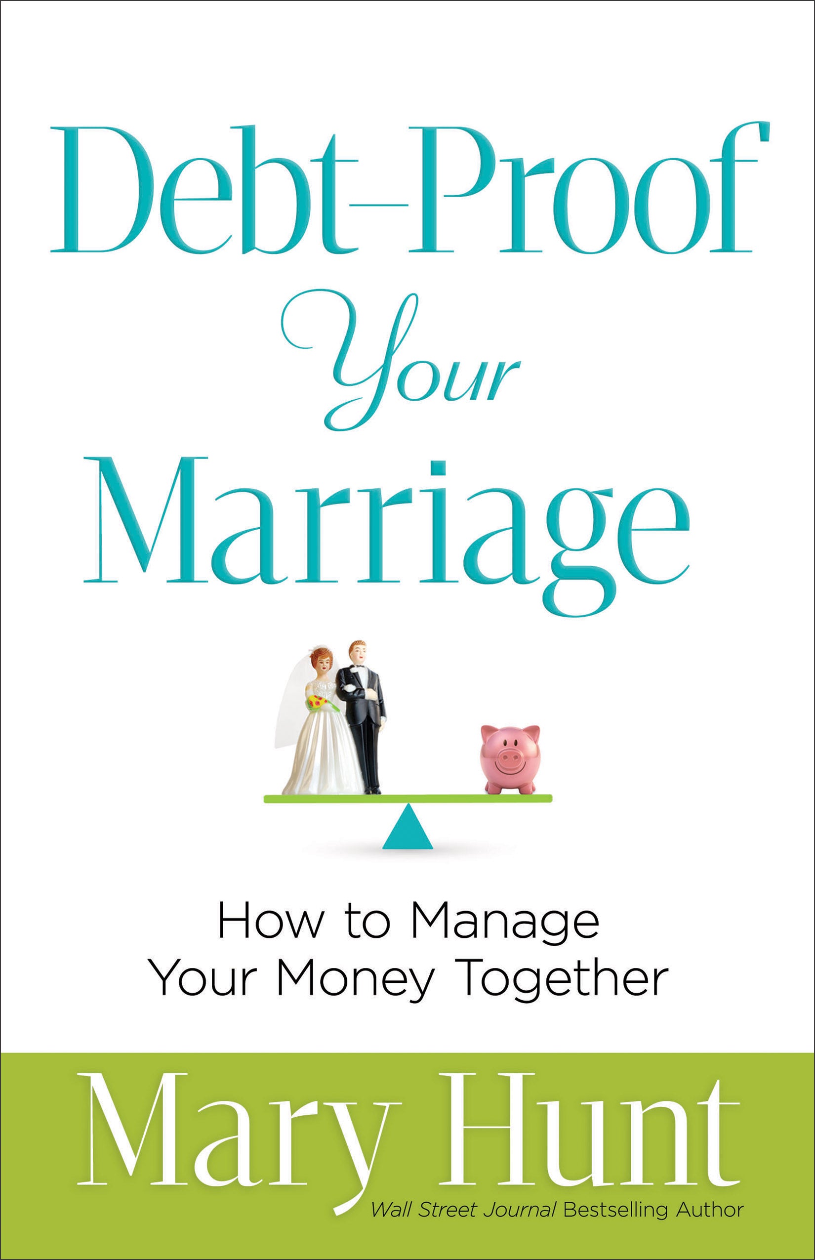 Debt-Proof Your Marriage: How to Manage Your Money Together