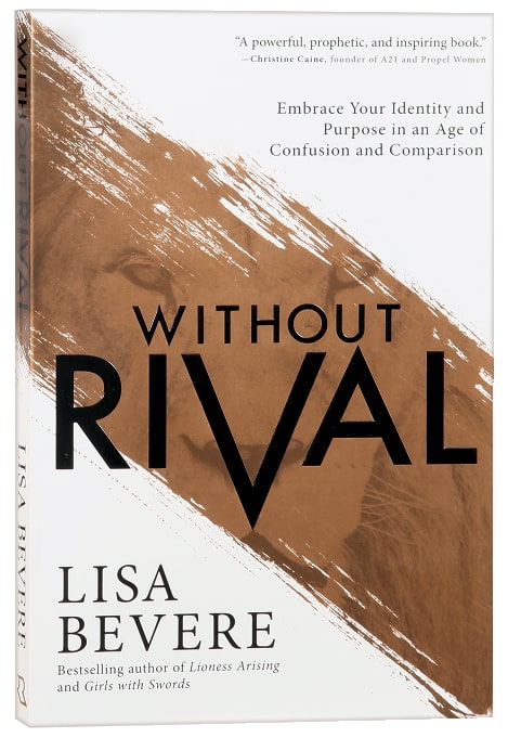 Without Rival: Embrace Your Identity and Purpose in An Age of Confusion and Comparison