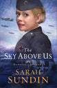 The Sky Above Us (#02 in Sunrise At Normandy Series)