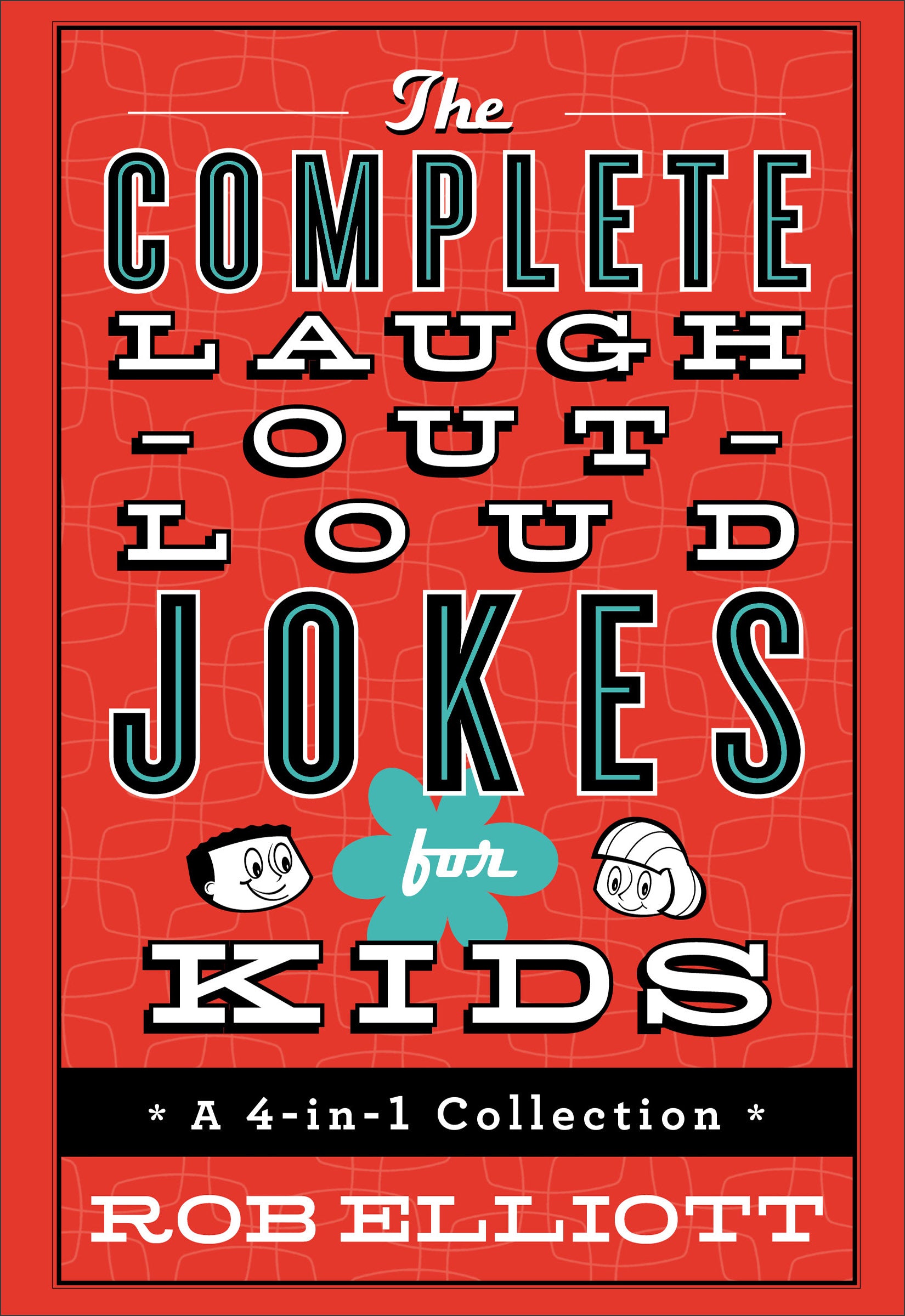 4in1 Collection: The Complete Laugh-Out-Loud Jokes For Kids
