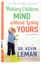 Making Children Mind Without Losing Yours