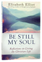 Be Still My Soul: Reflections on Living the Christian Life