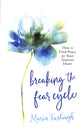 Breaking the Fear Cycle: How to Find Peace For Your Anxious Heart