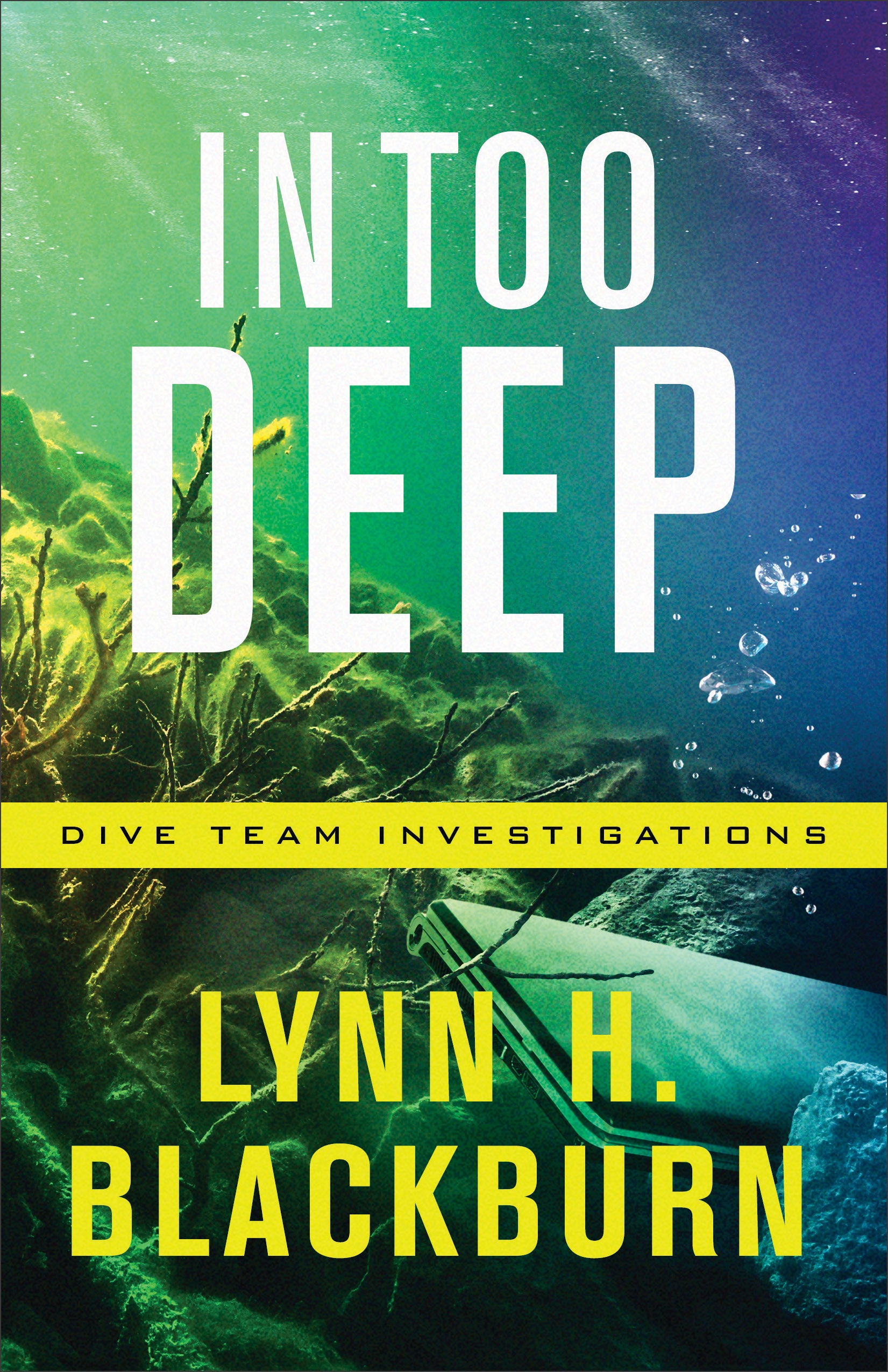 In Too Deep (#02 in Dive Team Investigations Series)