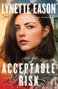 Acceptable Risk (#02 in Danger Never Sleeps Series)