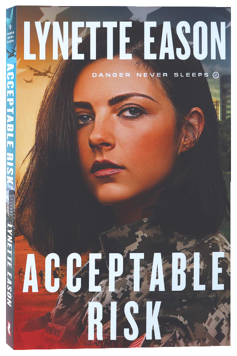 Acceptable Risk (#02 in Danger Never Sleeps Series)