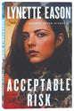 Acceptable Risk (#02 in Danger Never Sleeps Series)