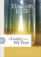 A Lamp Unto My Feet: The Bible's Light For Your Daily Walk