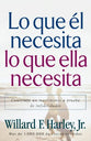 Lo Que El Necesita, Lo Que Elle Necesita (His Needs, Her Needs) (Spanish)