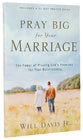Pray Big For Your Marriage