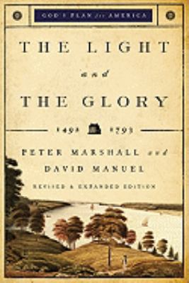 The Light and the Glory (#01 in God's Plan For America Series)