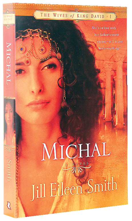 Michal (#01 in Wives Of King David Series)