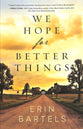 We Hope For Better Things