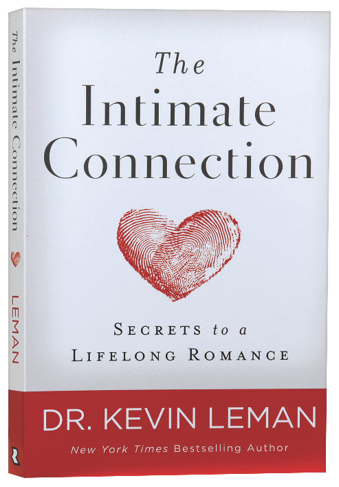 The Intimate Connection: Secrets to a Lifelong Romance