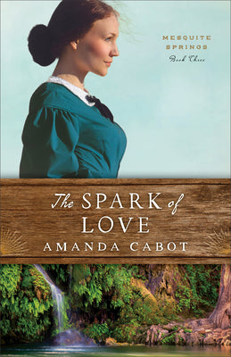 The Spark of Love (#03 in Mesquite Springs Series)