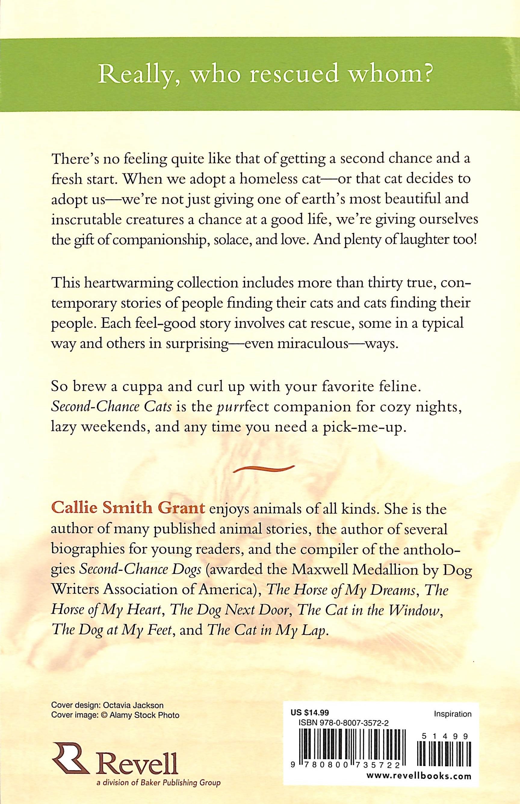 Second-Chance Cats: True Stories of the Cats We Rescue and the Cats Who Rescue Us