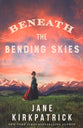 Beneath the Bending Skies