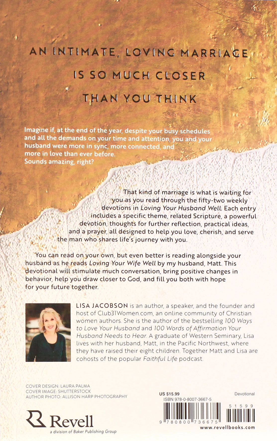 Loving Your Husband Well: A 52-Week Devotional For the Deeper, Richer Marriage You Desire