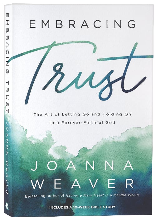 Embracing Trust: The Art of Letting Go and Holding on to a Forever-Faithful God