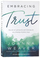 Embracing Trust: The Art of Letting Go and Holding on to a Forever-Faithful God