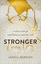 Stronger Every Day: 9 Tools For An Emotionally Healthy You