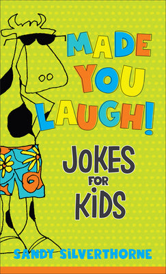 Made You Laugh!: Jokes For Kids