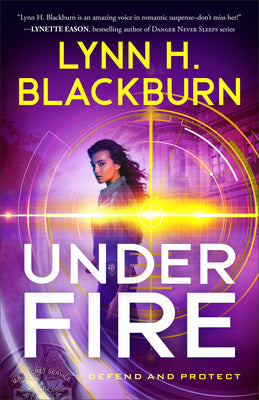 Under Fire (#03 in Defend And Protect Series)