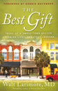 The Best Gift: Tales of a Small-Town Doctor Learning Life's Greatest Lessons