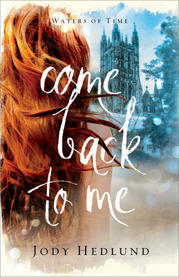 Come Back to Me (#01 in Waters Of Time Series)