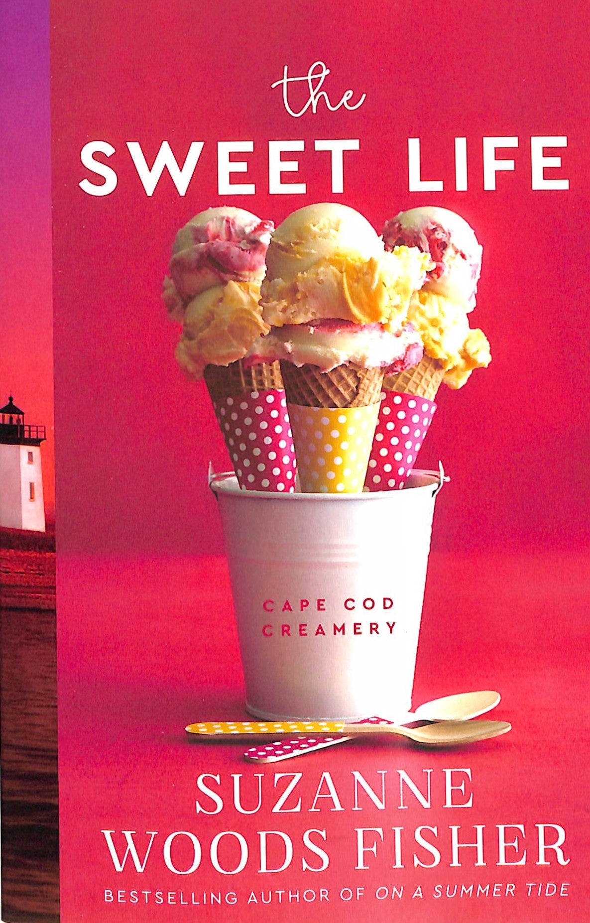 The Sweet Life (#01 in Cape Cod Creamery Series)