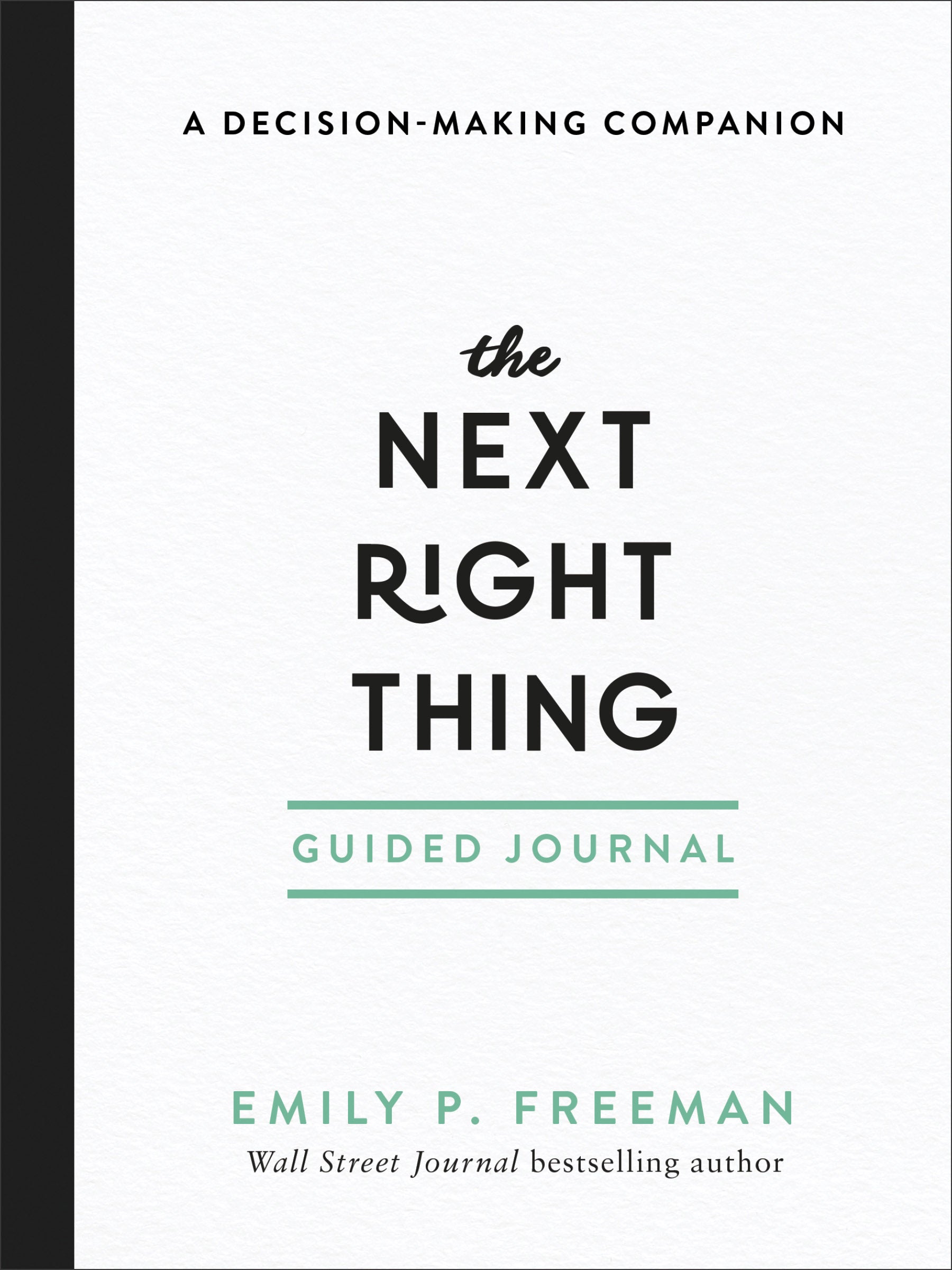 The Next Right Thing: A Decision-Making Companion (Guided Journal)