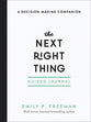 The Next Right Thing: A Decision-Making Companion (Guided Journal)