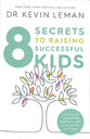 8 Secrets to Raising Successful Kids