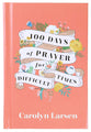 100 Days of Prayer For Difficult Times