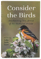 Consider the Birds: Heartwarming True Stories of Our Feathered Friends