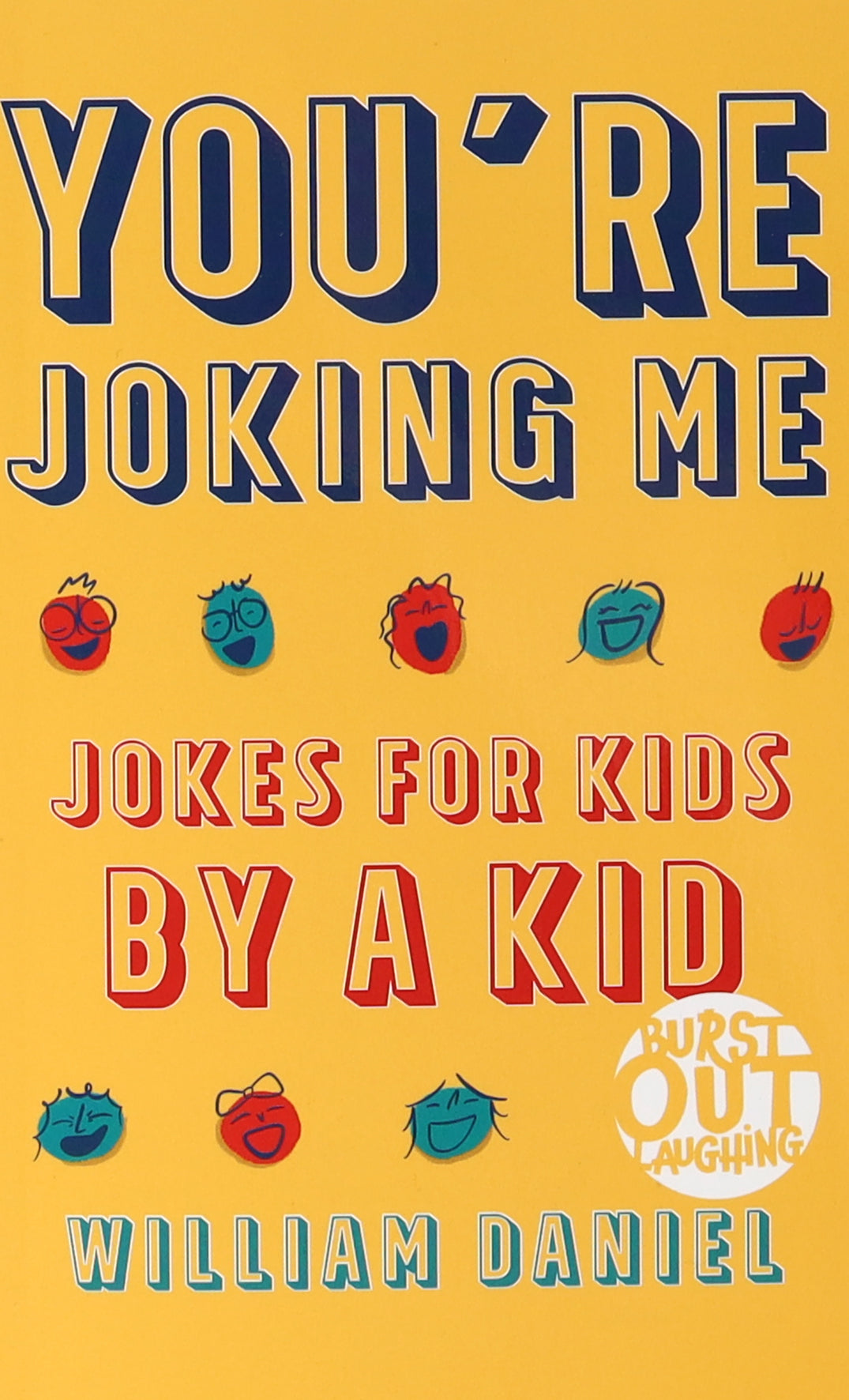 You're Joking Me: Jokes For Kids By a Kid