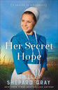 Her Secret Hope (#03 in A Season In Pinecraft Series)