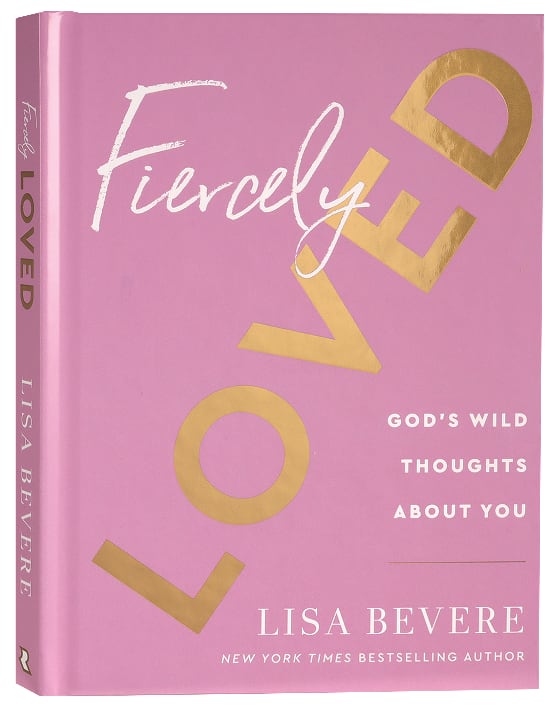 Fiercely Loved: God's Wild Thoughts About You