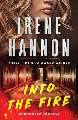 Into the Fire (#01 in Undaunted Courage Series)